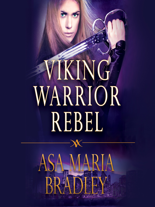 Title details for Viking Warrior Rebel by Asa Maria Bradley - Available